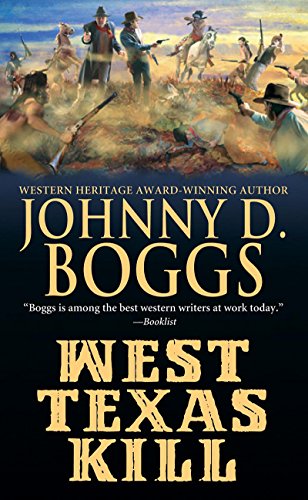 West Texas Kill Johnny D Boggs