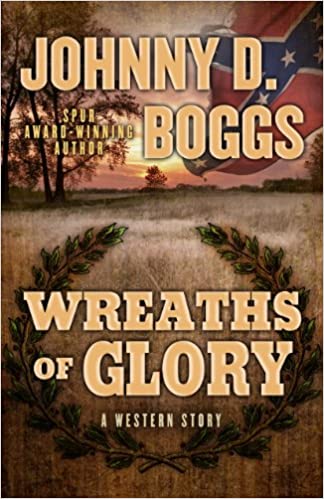 Wreaths of Glory Johnny D Boggs
